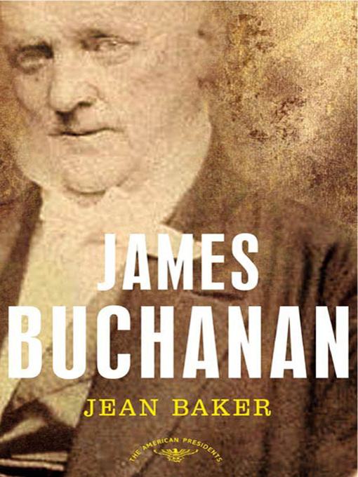 Title details for James Buchanan by Jean H. Baker - Wait list